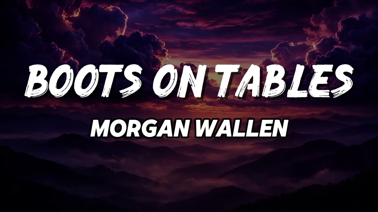 Morgan Wallen - Boots On Tables (NEW SONG 2026) - COVER REMIX |  Country Music, Country (LYRICS)