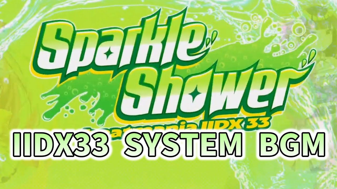 [bgm] beatmaniaIIDX 33 Sparkle Shower SystemBGM