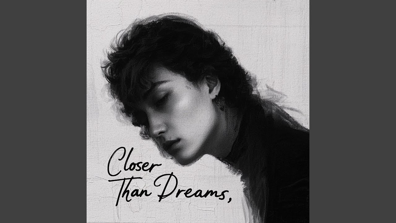 Closer Than Dreams