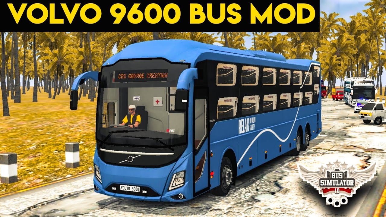BUSSID NEW VOLVO 9600 BUS MOD DOWNLOAD | HOW TO ADD VOLVO 9600 BUS MOD IN BUS SIMULATOR INDONESIA
