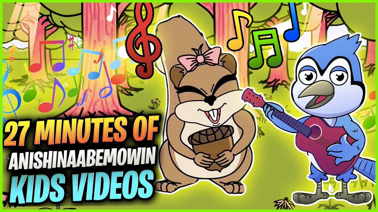 27 Minutes of Anishinaabemowin Kids Videos