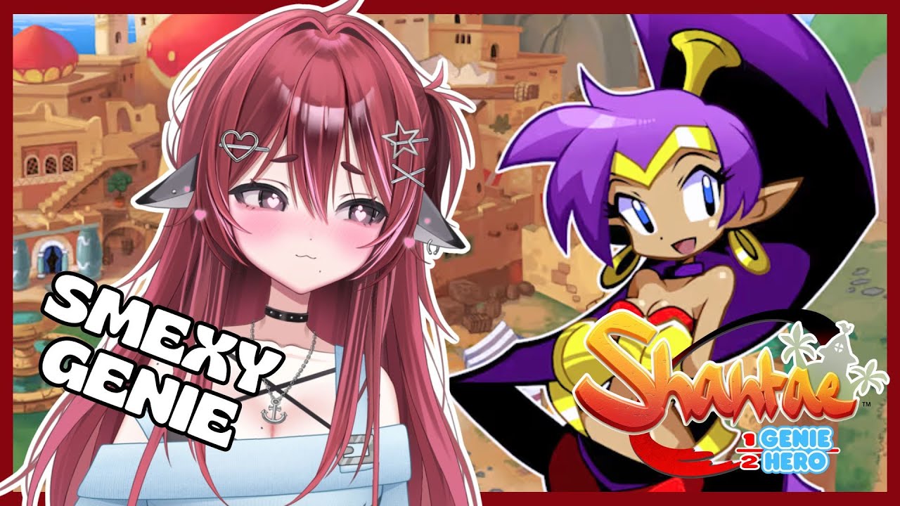 MAY MY DEATH COME BETWEEN THEM CURVES | Shantae Half Genie Hero