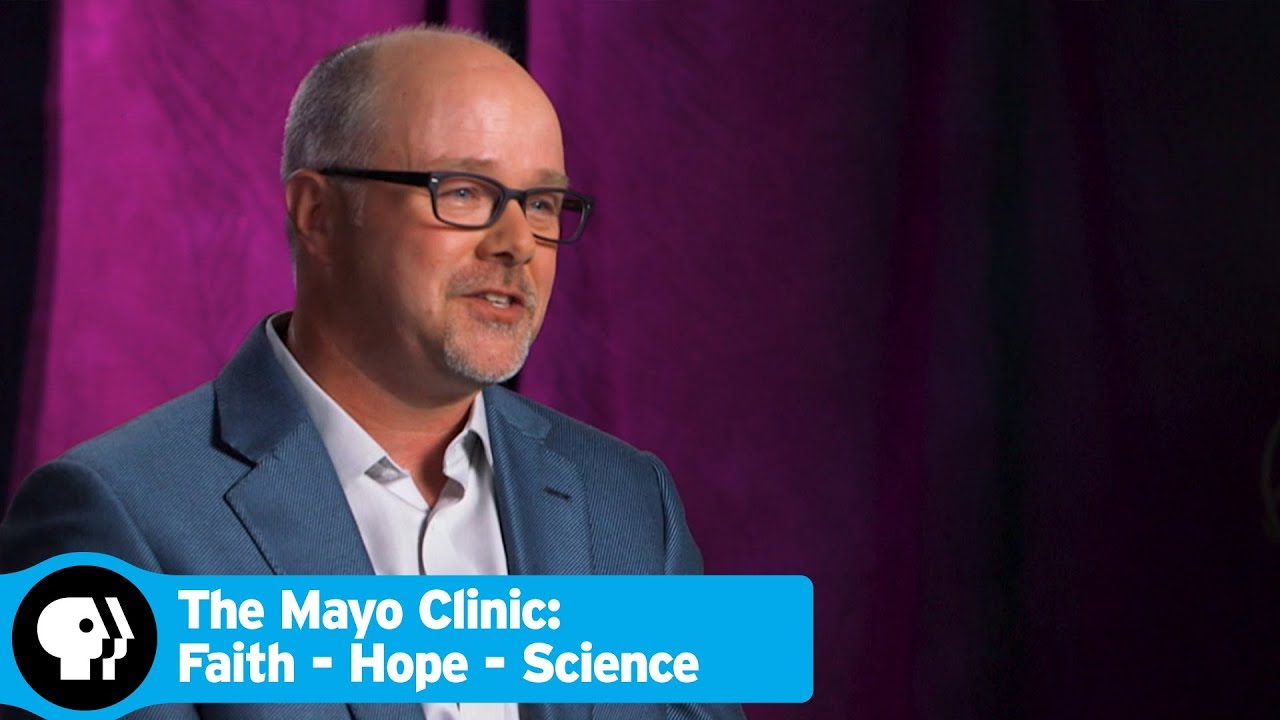 Inside Look | The Mayo Clinic: Faith - Hope - Science | PBS