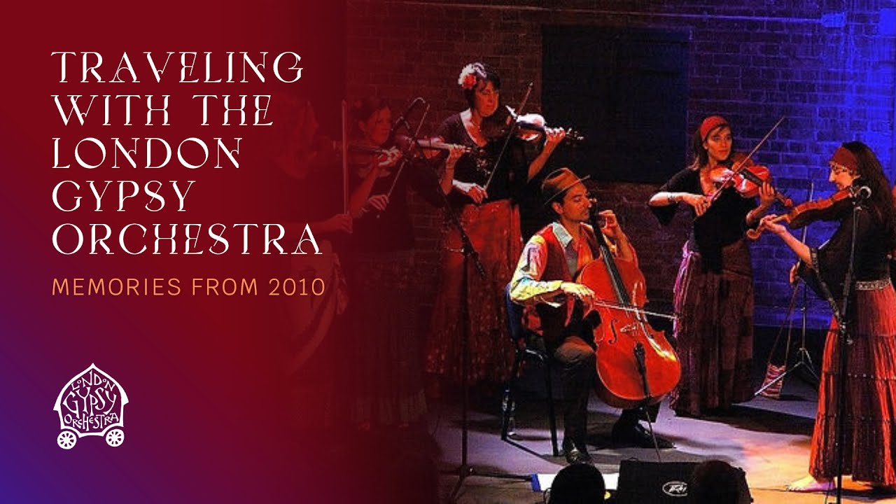 London Gypsy Orchestra 2010 Performances - A Year of Rhythms, Festivals, and Film!