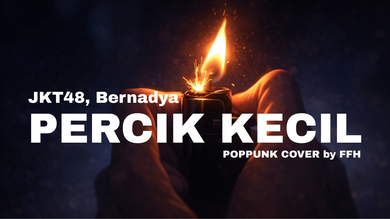 Percik Kecil - Bernadya, JKT48 (POPPUNK COVER) | FFH