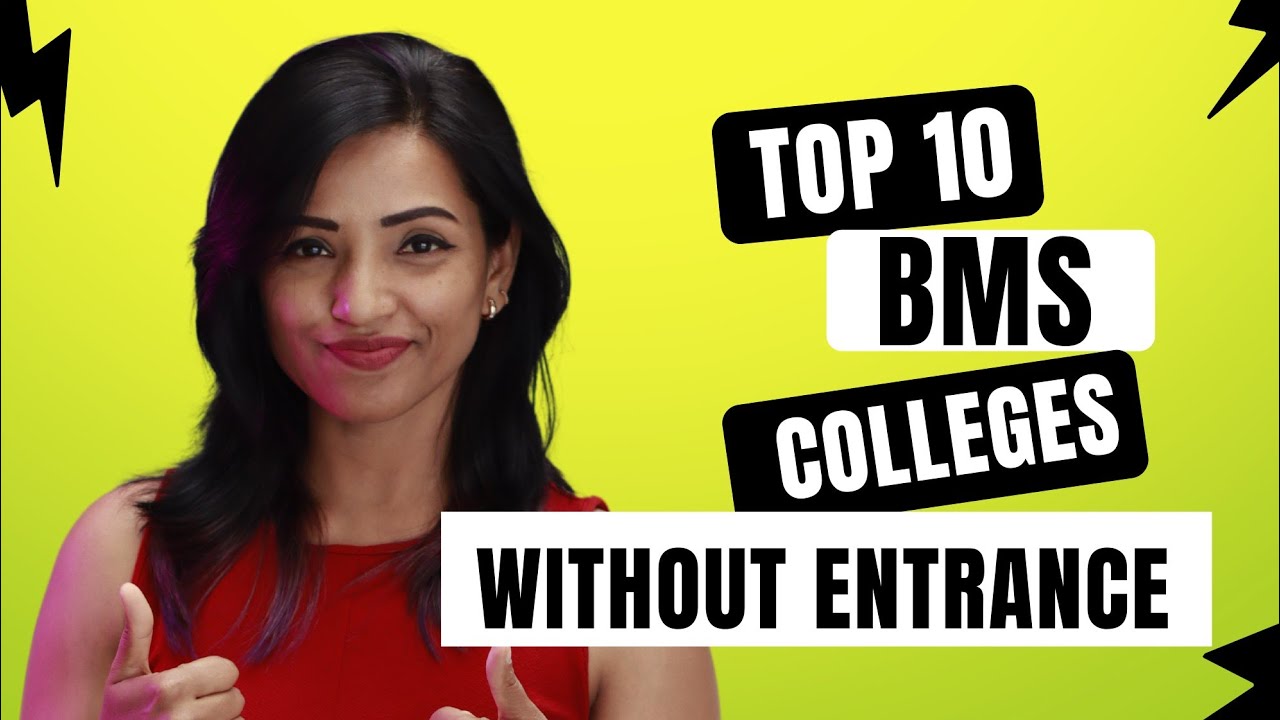 TOP 10 BMS COLLEGES WITHOUT ENTRANCE IN MUMBAI 2023