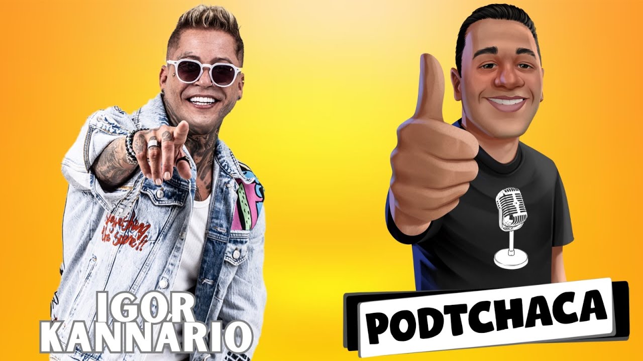 IGOR KANNÁRIO - O PRÍNCIPE DO GUETO - PODTCHACA #46
