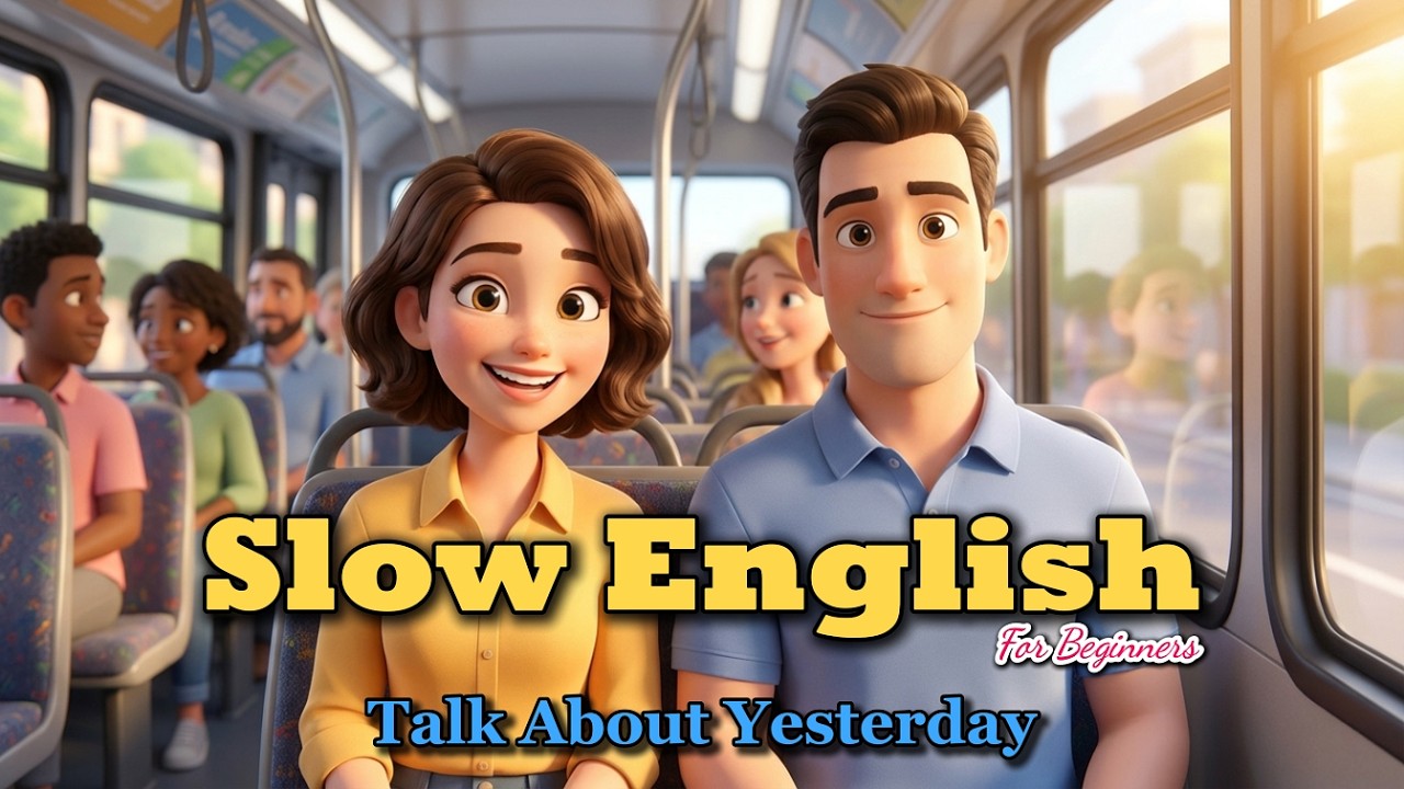 Talk About Yesterday | Easy English Listening Lessons | Slow English For Beginners