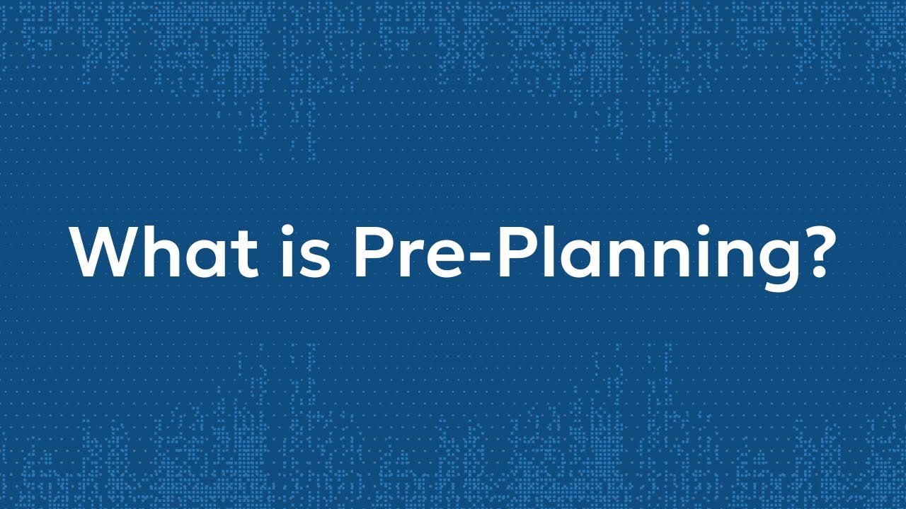 What is Pre-Planning?