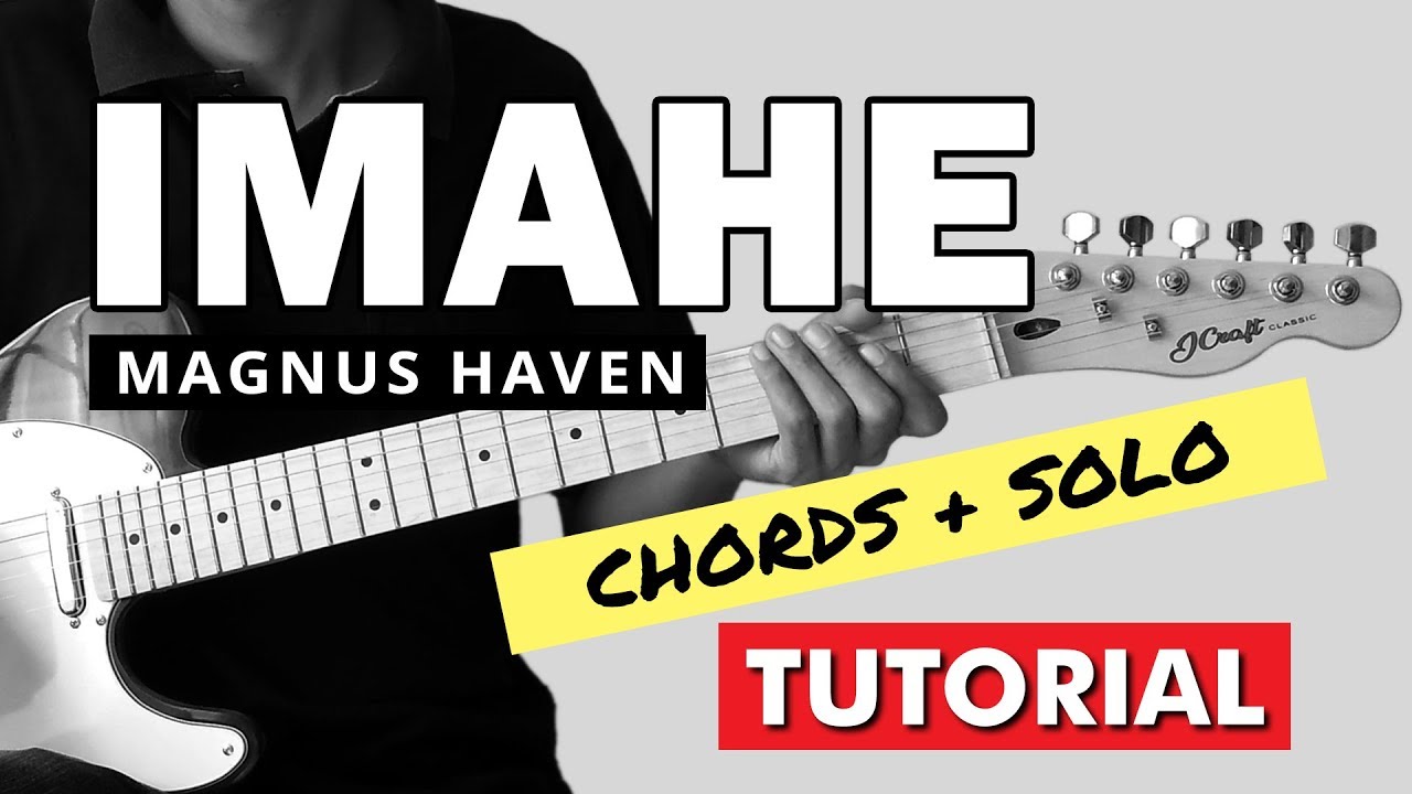 Imahe - Magnus Haven CHORDS + INTRO + SOLO Guitar Tutorial (WITH TAB)