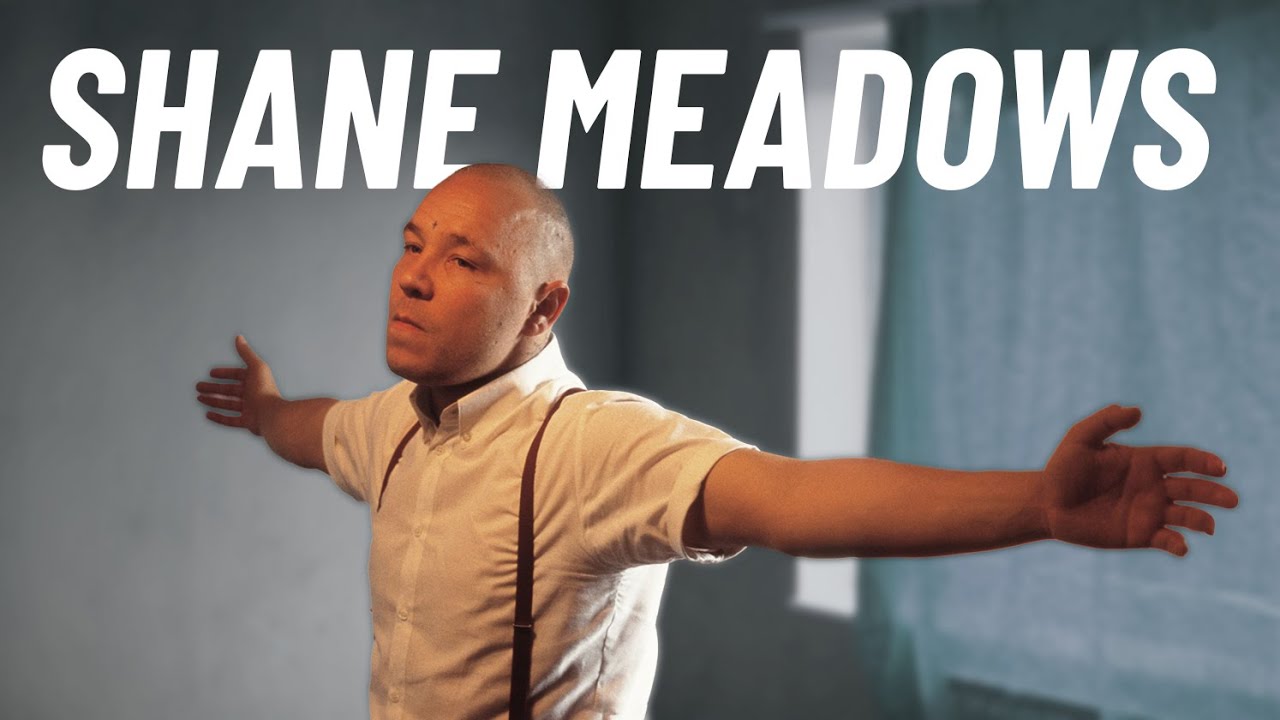 The Films of Shane Meadows