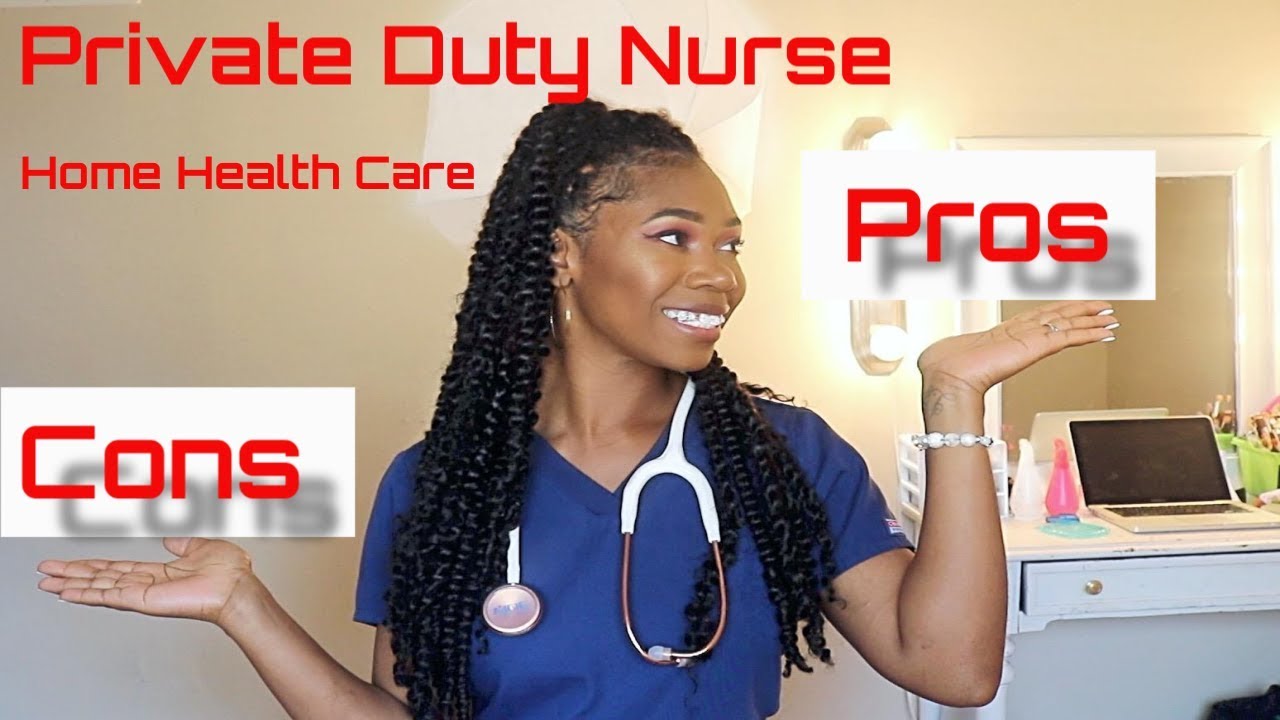 Pros and Cons of Private Duty Nursing | Home Health Care