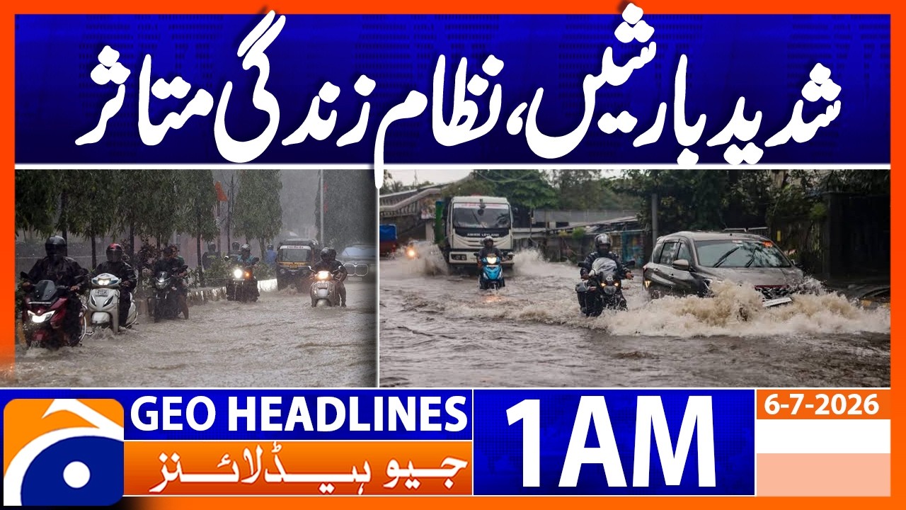 Heavy rains affect life : Weather Update | 1 AM Headlines Geo News (6 July 2026)
