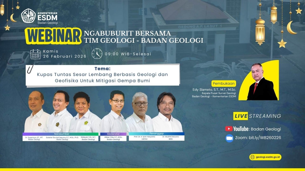WEBINAR NGABUBURIT GEOLOGI | KUPAS TUNTAS SESAR LEMBANG UNTUK MITIGASI GEMPA BUMI