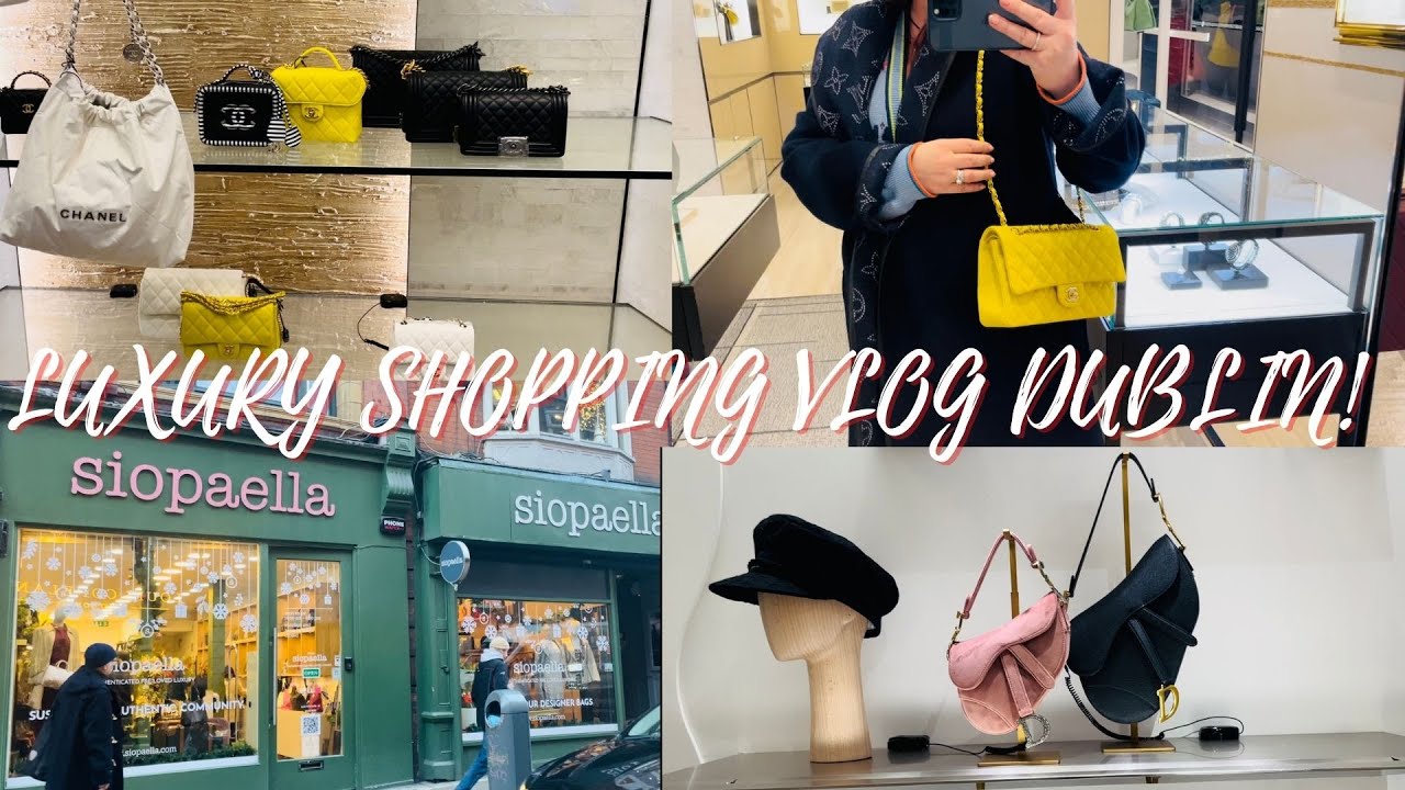 EPIC VINTAGE & LUXURY SHOPPING VLOG DUBLIN, Chanel, Louis Vuitton, Dior, YSL, Gucci, Fendi