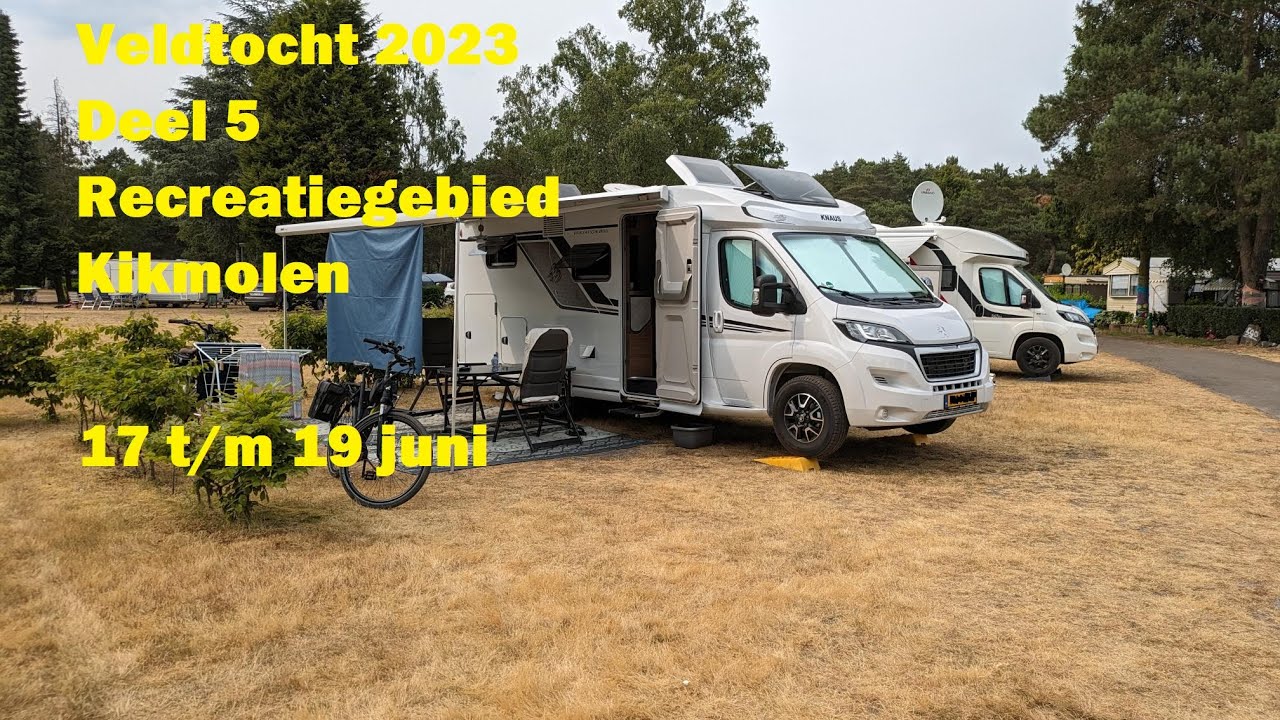 Deel 5 veldtocht 2023 - 17 tm 19 juni Recreatiegebied Kikmolen België