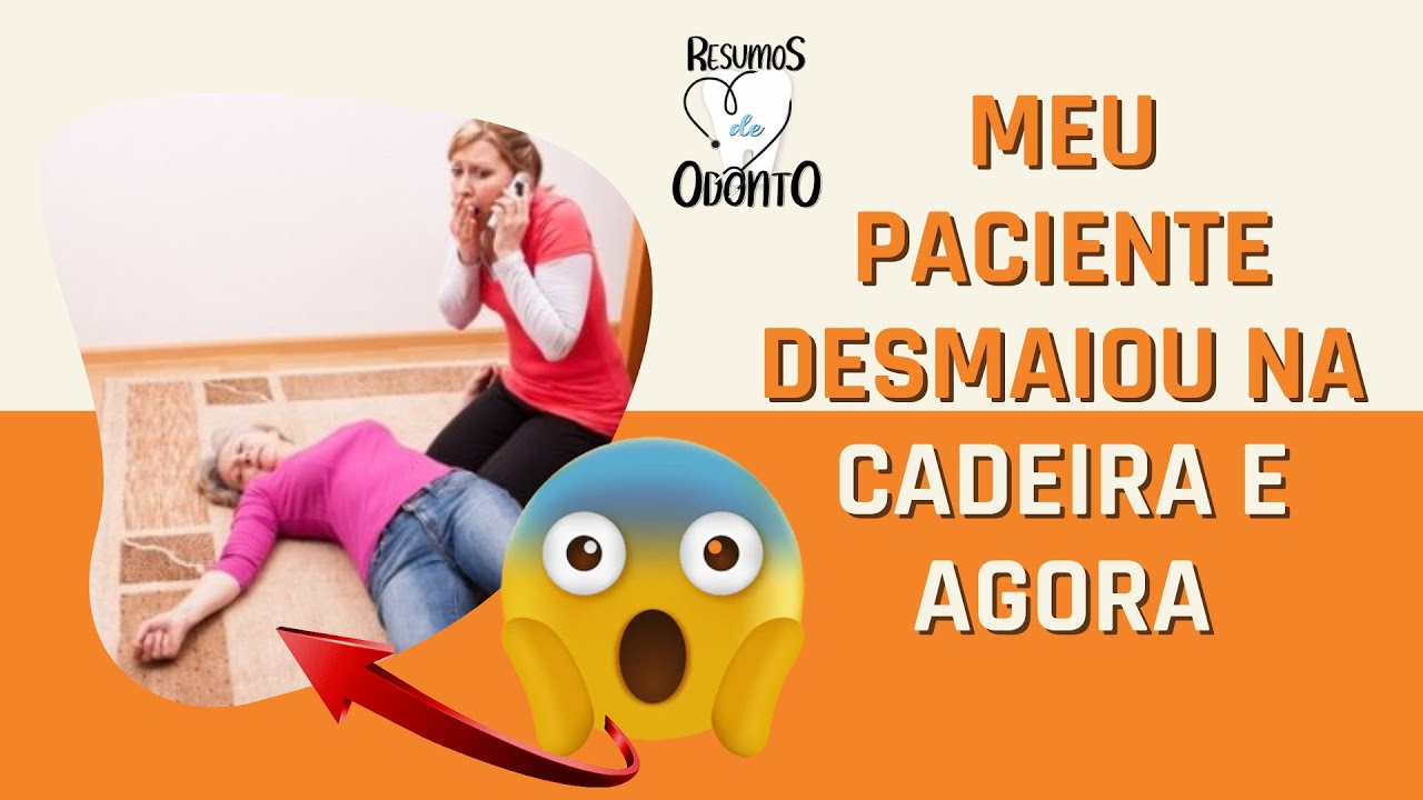 DESMAIO | SINCOPE VASODEPRESSORA - Emergências na Odontologia