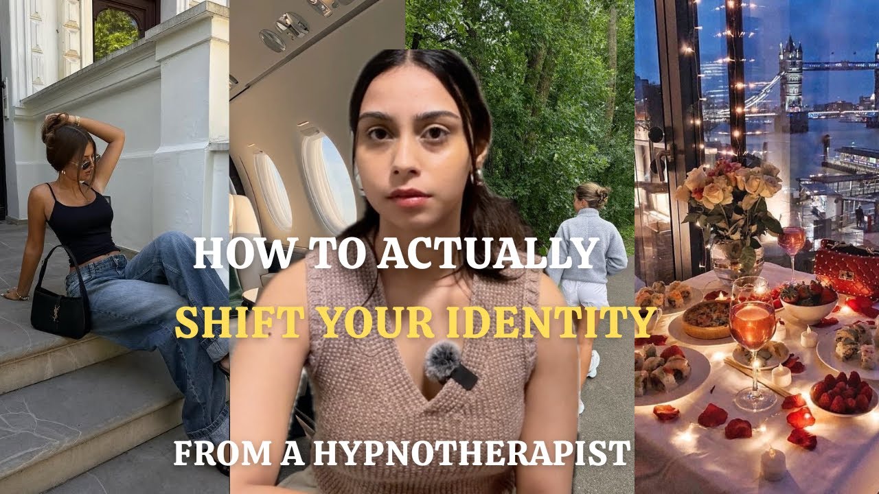 How to actually shift your identity (from a hypnotherapist)