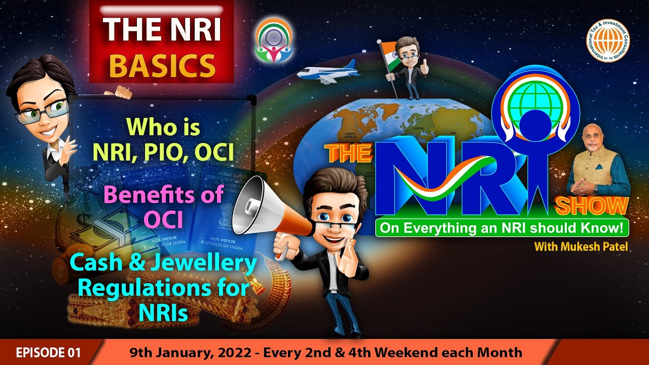 THE NRI SHOW: Ep. 1 - THE NRI BASICS -  NRI & PIO, OCI Benefits & Tips for Cash & Jewellery to India