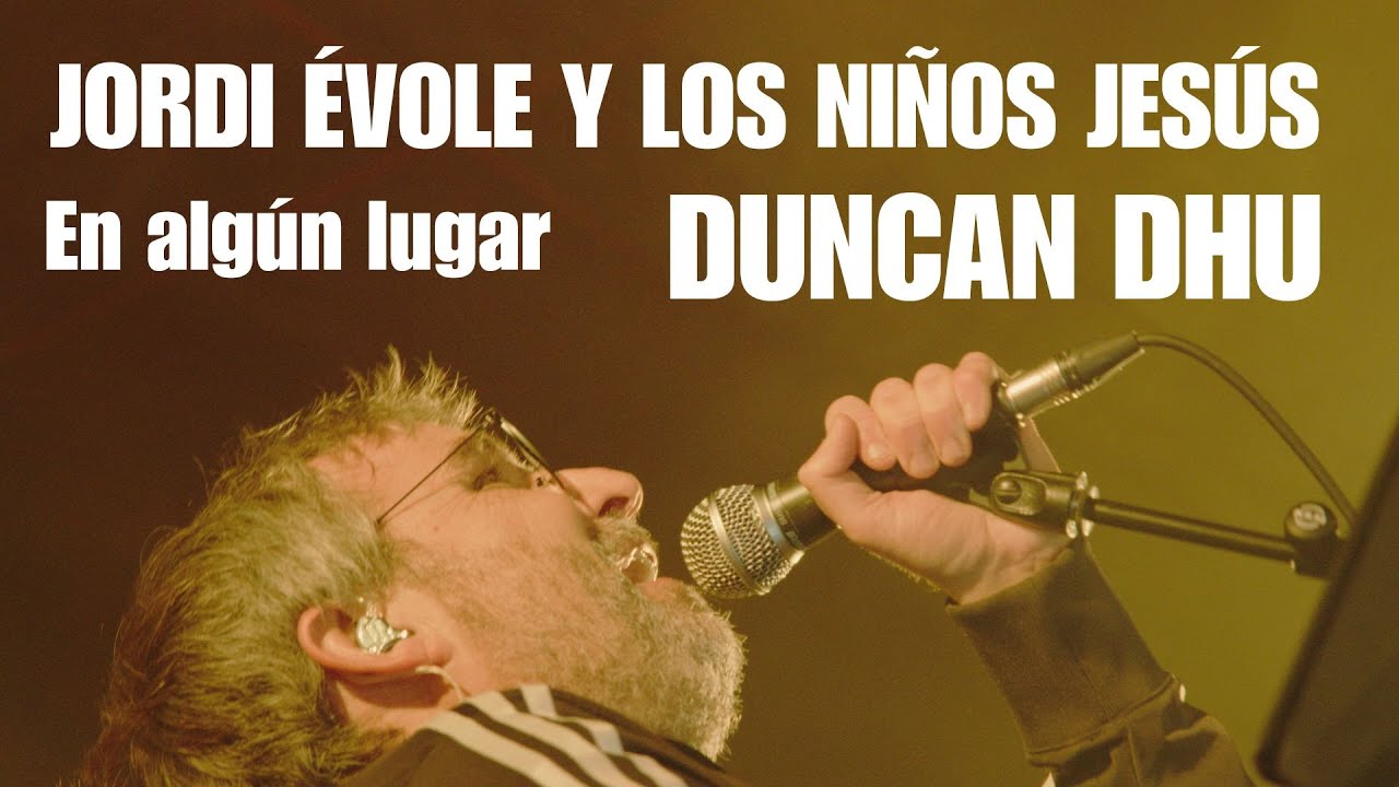 Jordi Évole y Los Niños Jesús – En algún lugar (Duncan Dhu) | Directo Barcelona