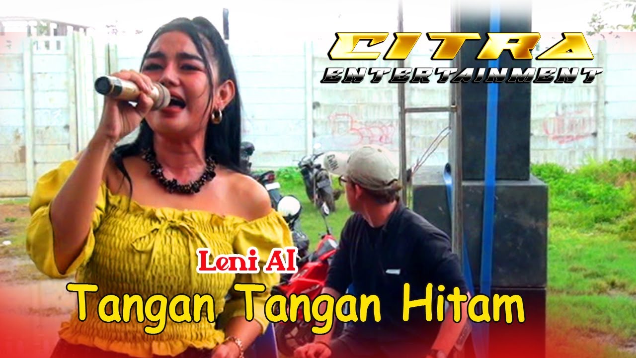 Leni Al  # Tangan Tangan Hitam #  Citra Entertainment