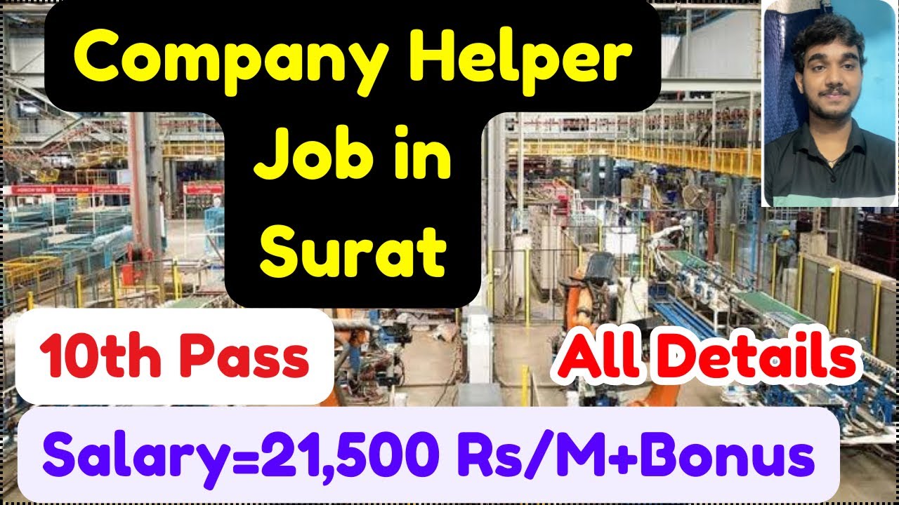 Company Helper Job in Surat,10th Pass,Salary,Requirements,Apply Process,and More
