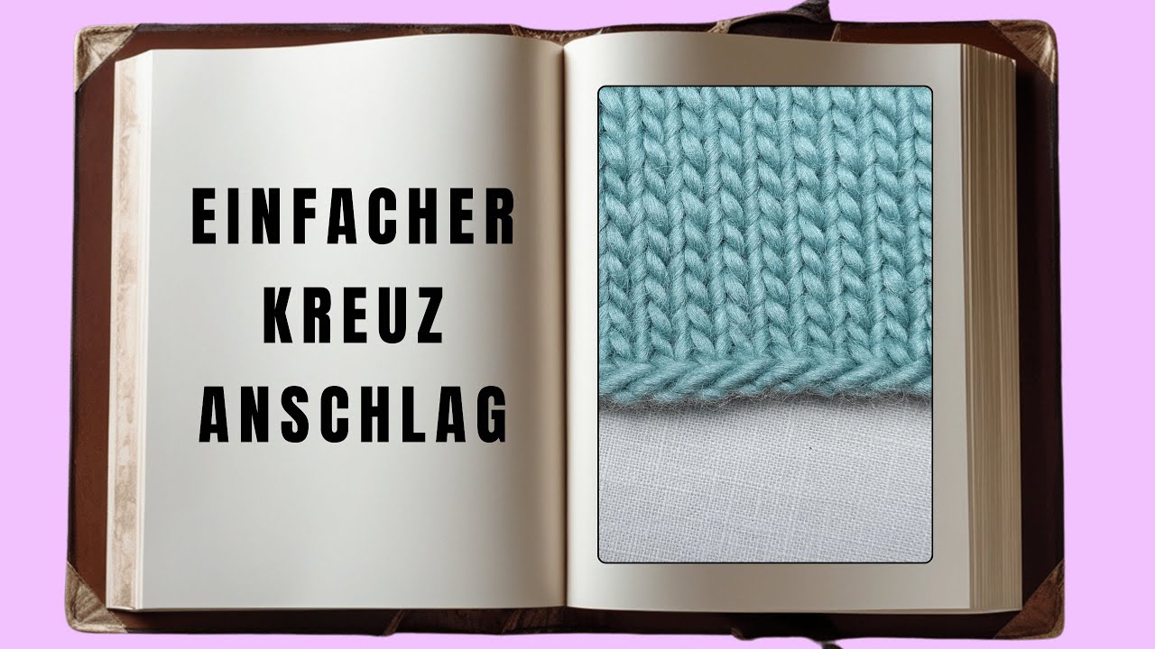 Einfacher Kreuzanschlag für alle Strickprojekte