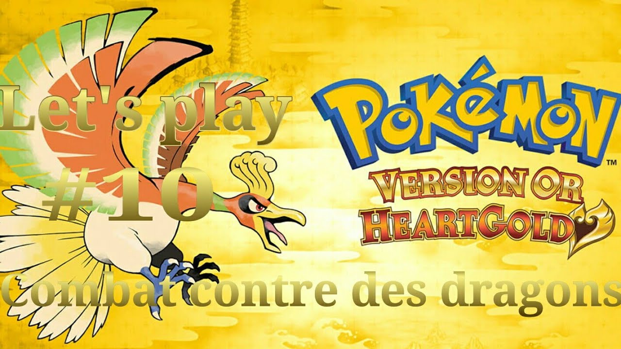 Pokemon HeartGold #10:Combat contre des dragons