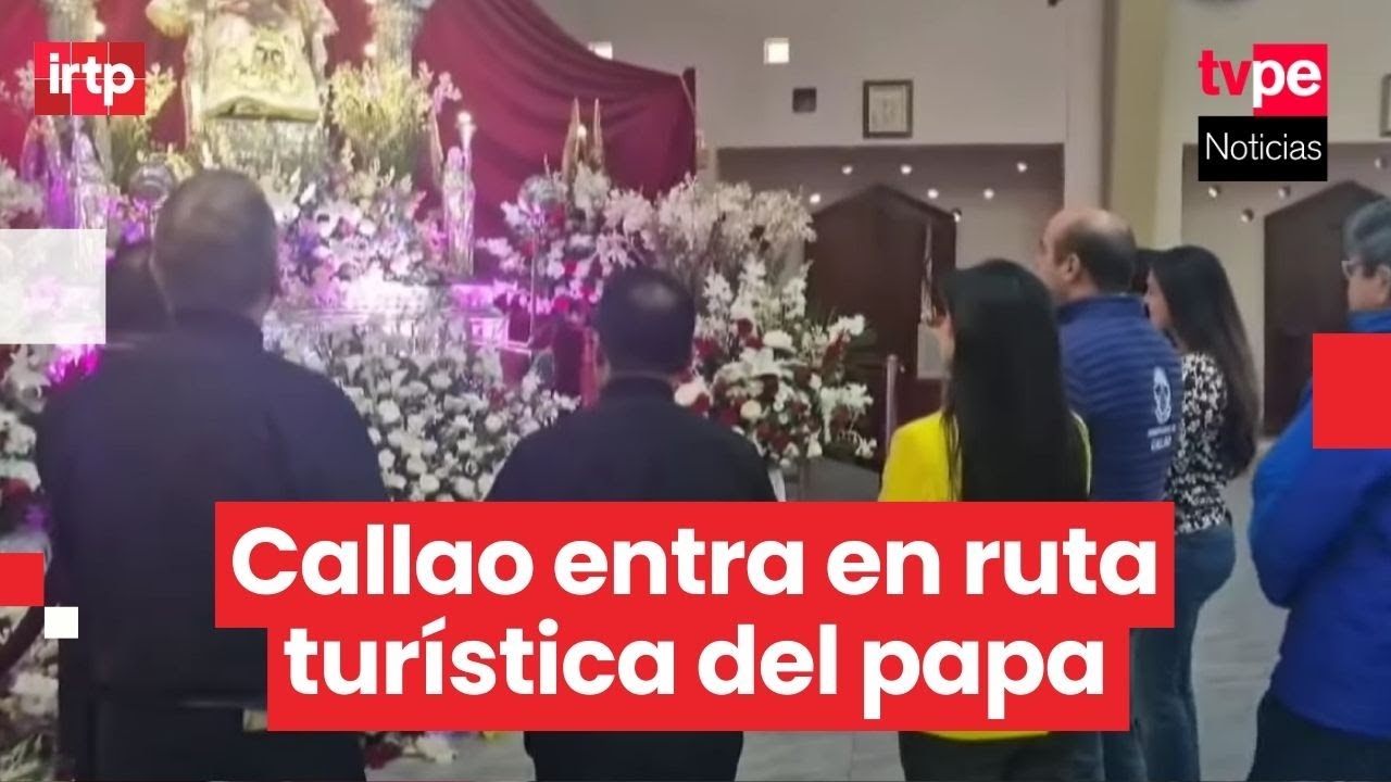 El Callao se convierte en parada oficial de la Ruta Turística Caminos del Papa León XIV