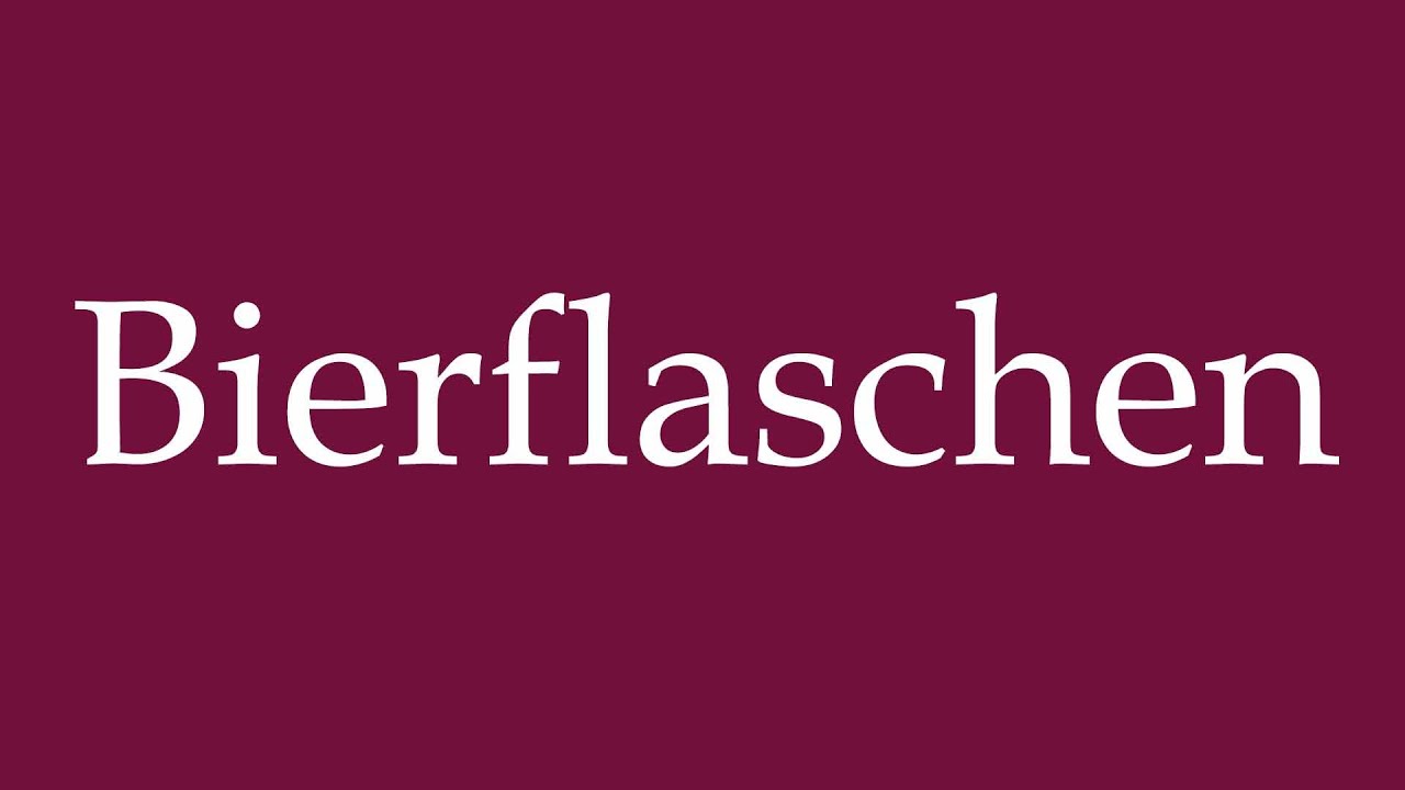 How to Pronounce ''Bierflaschen'' (Beer bottles) Correctly in German