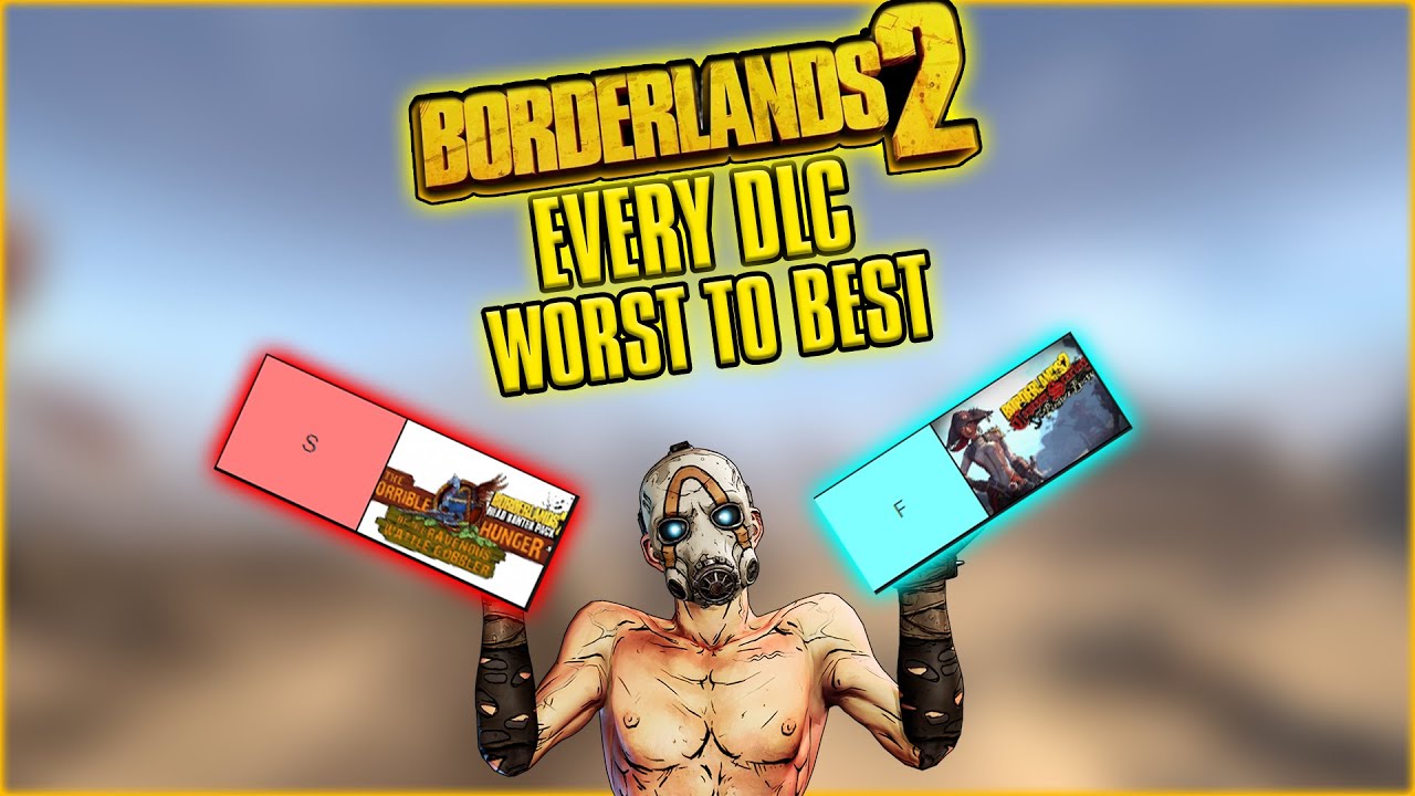 ВСЕ ДОПОЛНЕНИЯ ДЛЯ BORDERLANDS 2 ОТСОРЕНЫ ОТ ХУДШЕГО К ЛУЧШЕМУ