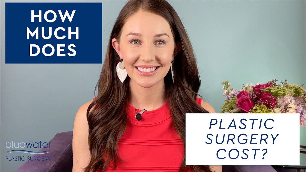 How Much Does Plastic Surgery Cost? | Plastic Surgery Raleigh | Blue Water Plastic Surgery