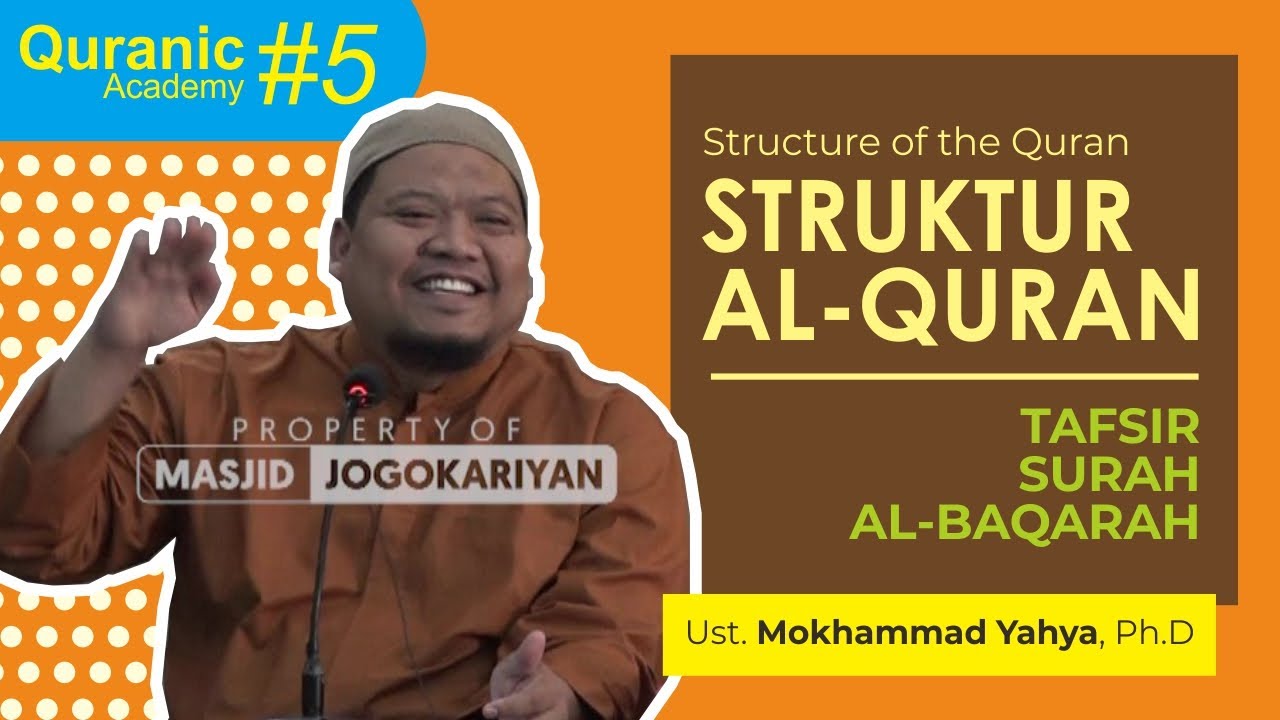 Struktur Al Quran - Tafsir Surat Al Baqarah | Ust Muhammad Yahya, Ph.D | Masjid Jogokariyan