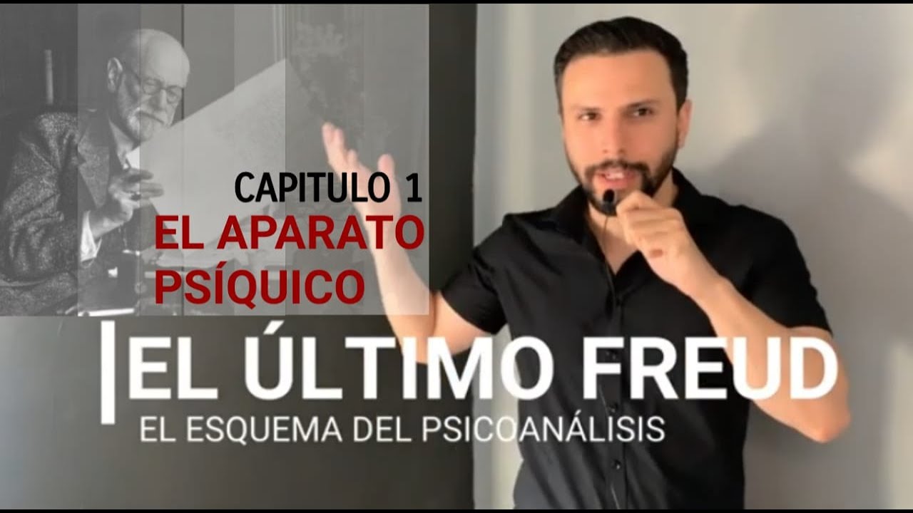 Aparato ps&iacute;quico - El &uacute;ltimo Freud