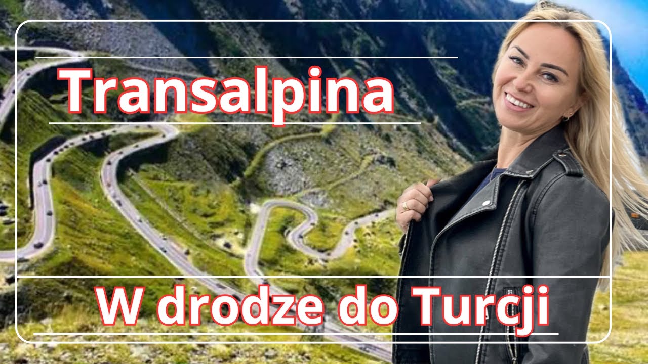 Transalpina w drodze do Turcji – nasz campervan vs najwyższa droga Rumunii!