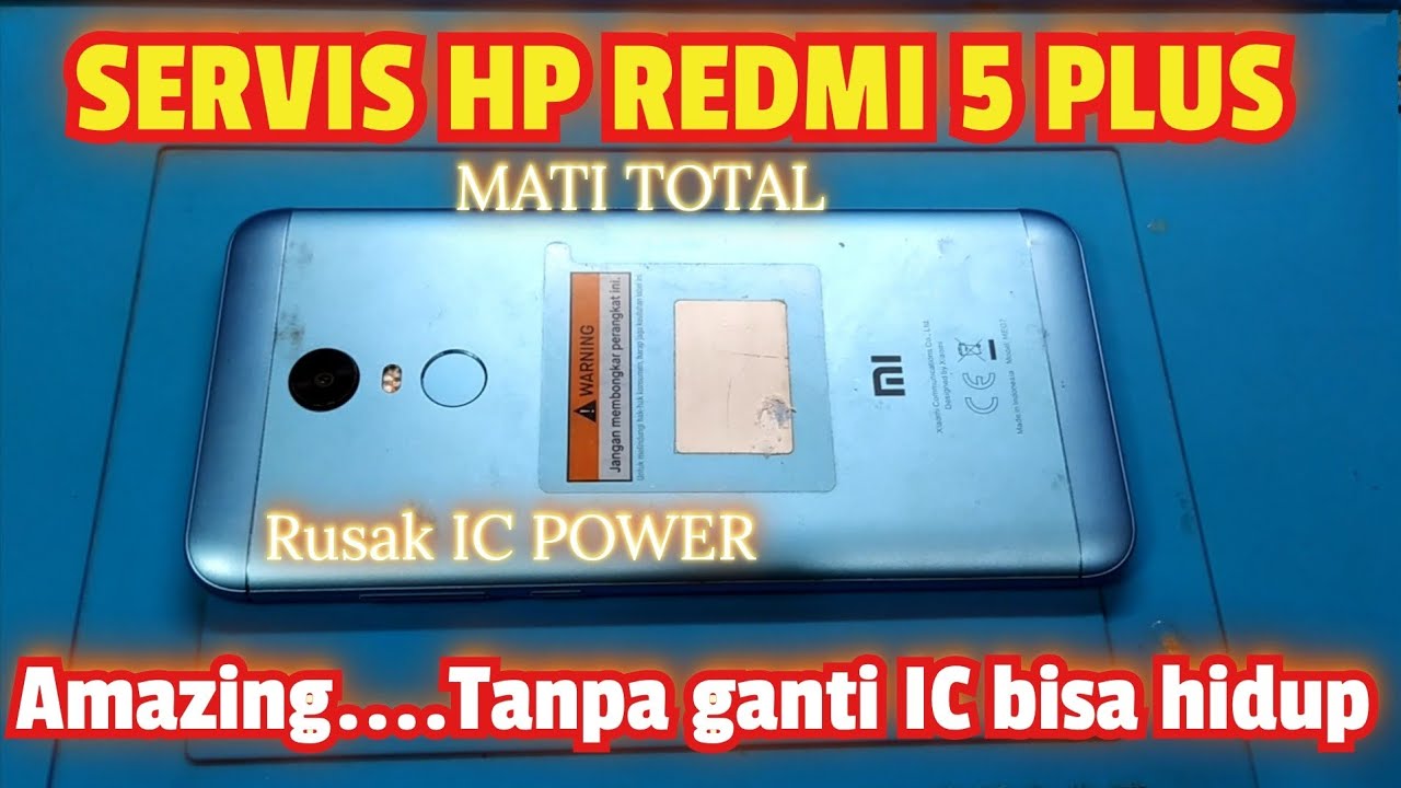 SERVIS HP REDMI 5 PLUS MATI TOTAL