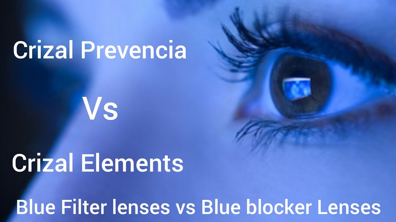 Crizal Prevencia Vs Crizal Elements | Blue Filter Lenses VS Blue Block Glasses .