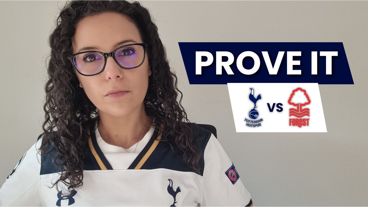 Now It Has to Mean Something… | Tottenham vs Nottingham Forest Preview (Live)