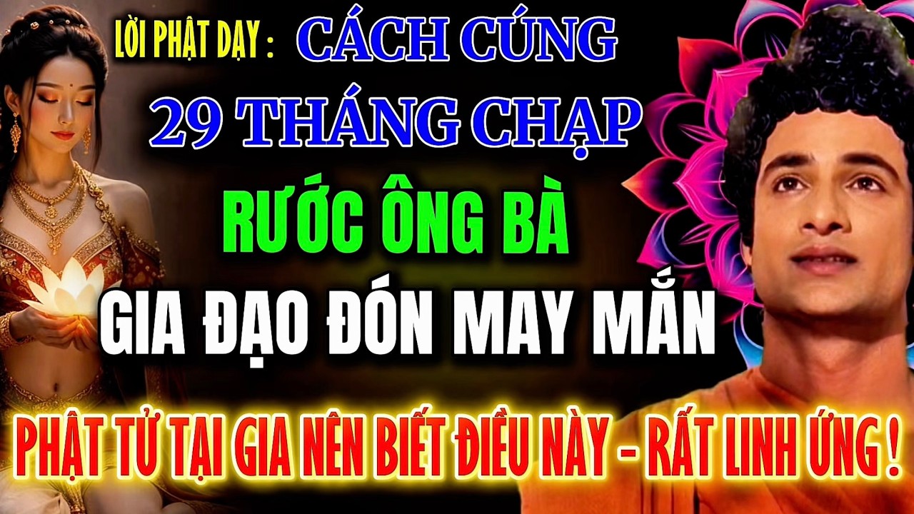 Cách Cúng Ngày 29 Tháng Chạp, Rước Ông Bà,Gia Đạo Đón May Mắn, Phật Tử Nên Biết