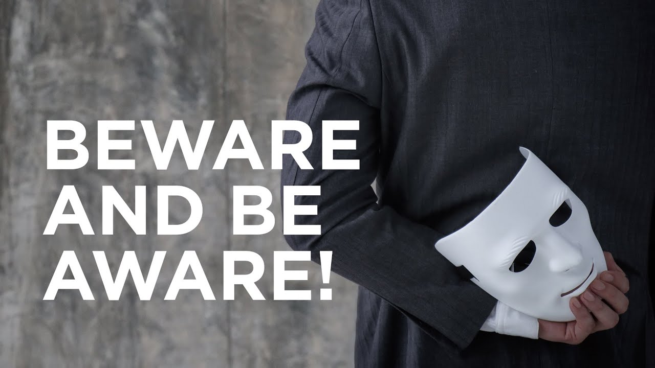 Beware and Be Aware! — 11/04/2020
