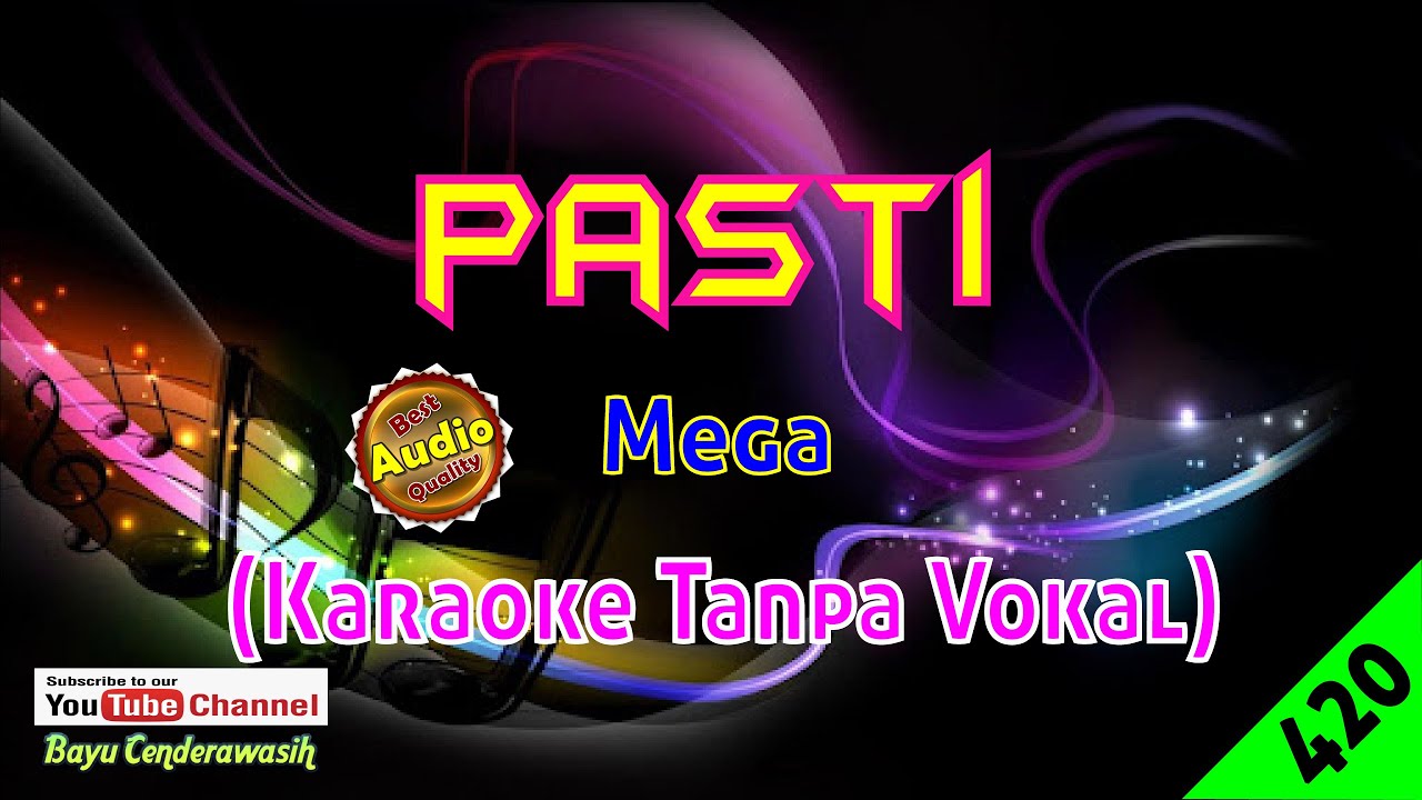 Pasti by Mega [Original Audio-HQ] | Karaoke Tanpa Vokal