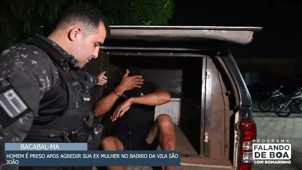 HOMEM É PRESO APÓS AGREDIR SUA EX MULHER NO BAIRRO DA VILA SÃO JOÃO