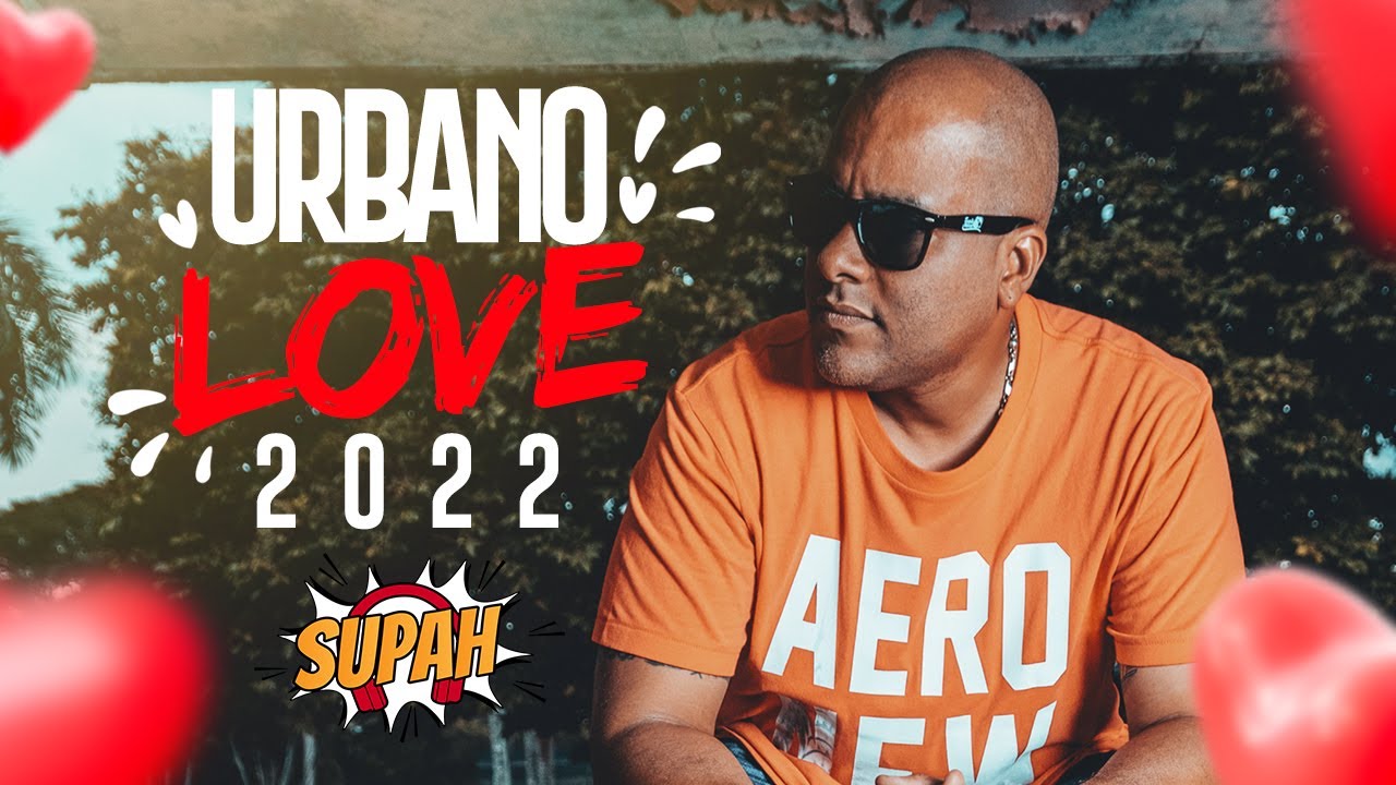 URBANO LOVE 2022 - SUPAH DJ
