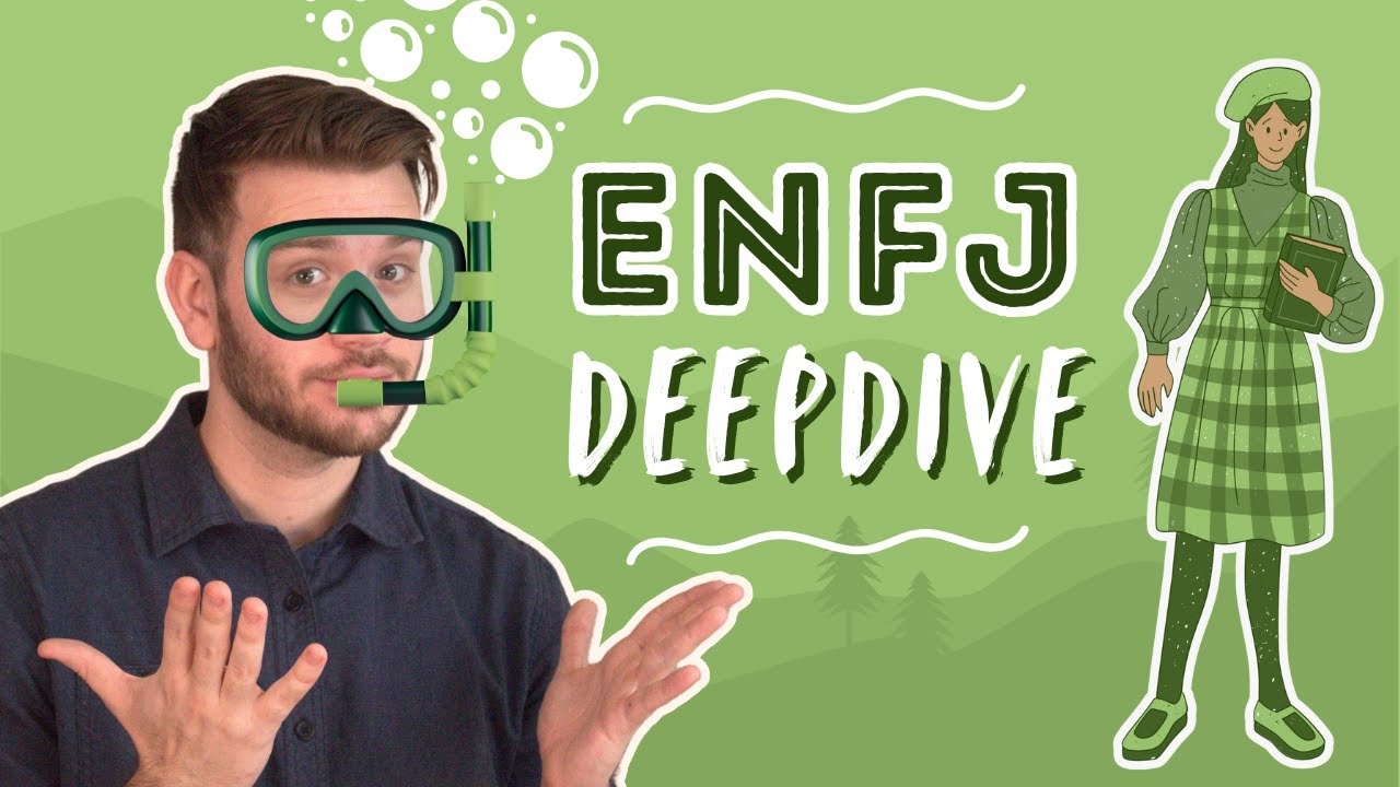ENFJ DEEP DIVE