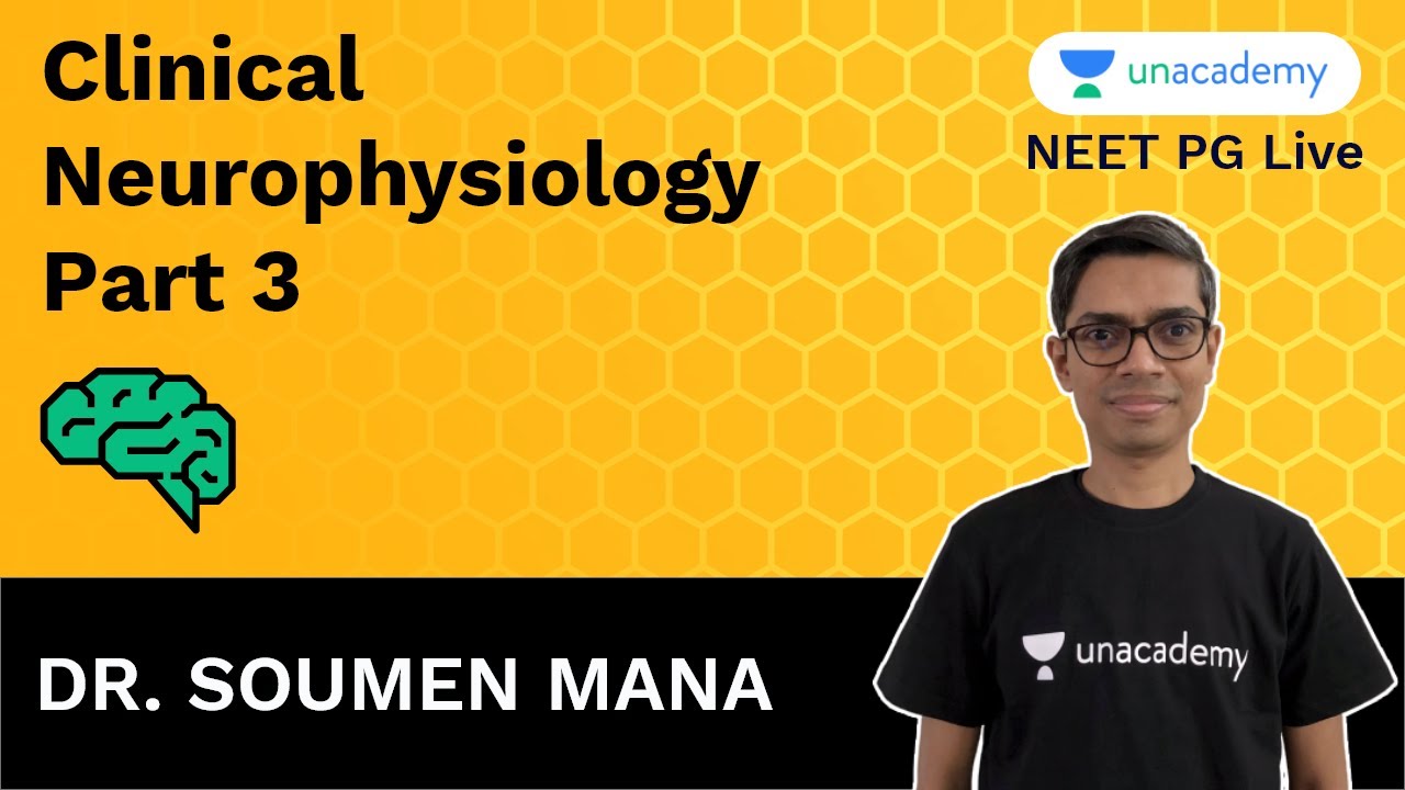 NEET GP | Clinical Neurophysiology-Part 3 | Dr. Soumen Manna