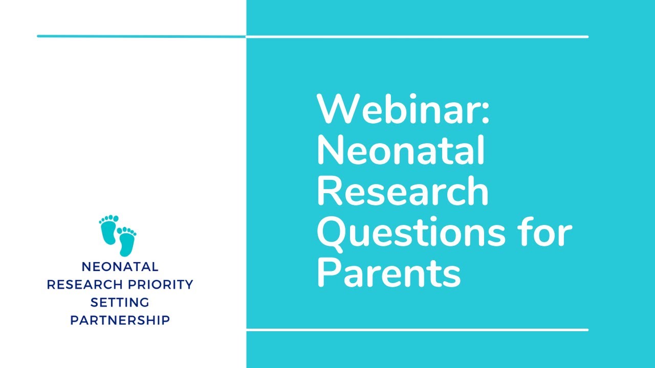 Webinar: Neonatal Research Questions for Parents