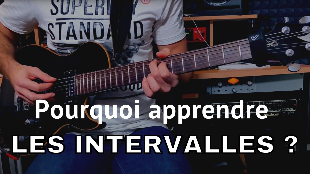 Pourquoi faut-il apprendre les INTERVALLES à la guitare ?