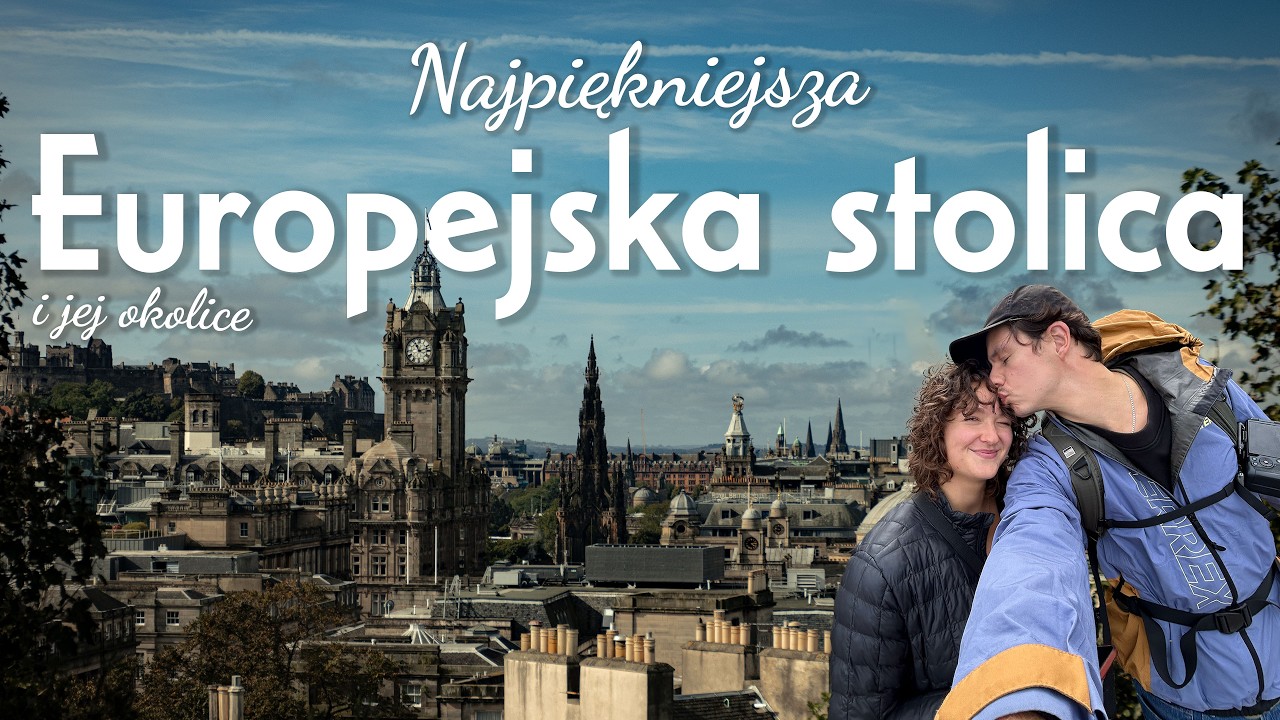 Najpiękniejsza Europejska stolica | Co zobaczyć w Edynburgu i okolicach? | VLOG Szkocja odc. 1