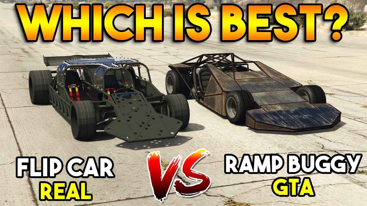 GTA 5 VS REAL : RAMP BUGGY VS FLIP CAR (WHICH IS BEST?)