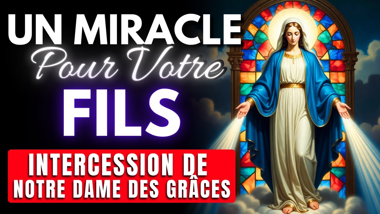 ✝️✨ Prière Puissante pour Votre Fils | Pour la Protection, la Force et le Courage – N. D. des Grâces